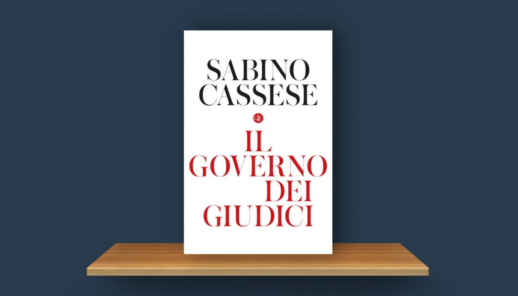 28 aprile: presentazione del volume “Il governo dei giudici” di Sabino Cassese