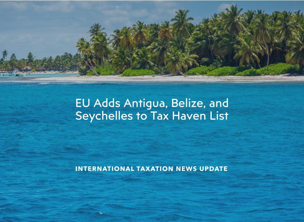 Fiscalità Internazionale: Antigua e Barbuda, Belize e Seychelles Aggiunti alla Lista UE delle Giurisdizioni Non Cooperative a Fini Fiscali