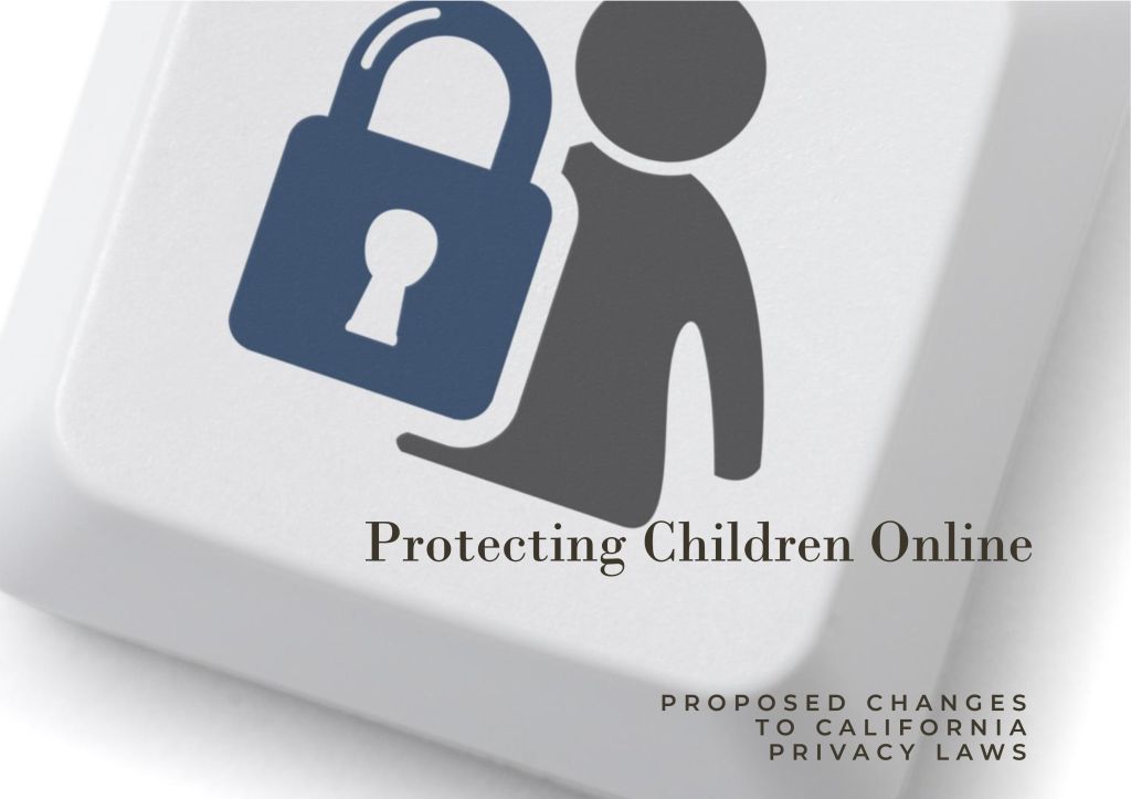California Proposes Privacy Regulations Overhaul: Enhanced Protection for Online Children