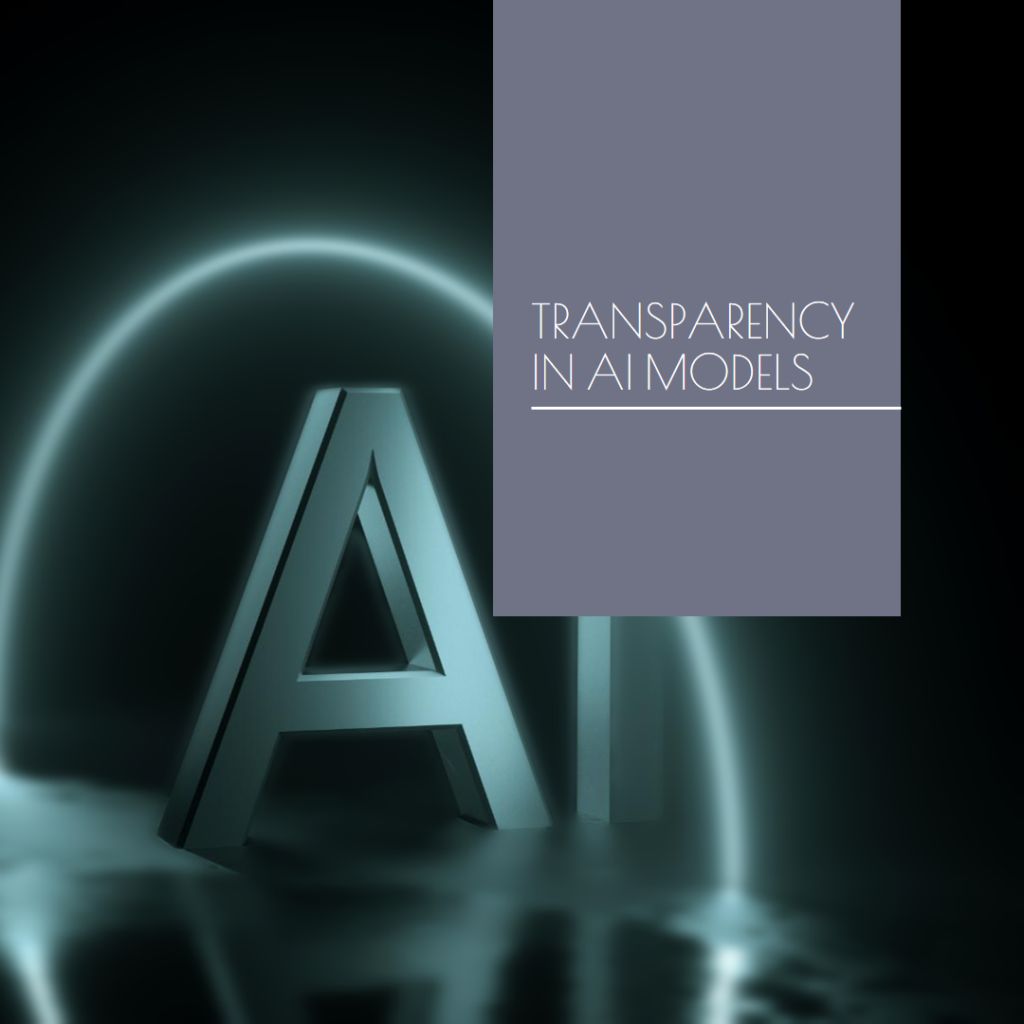 Transparency in AI Models: Key to an Intelligent and Just Future