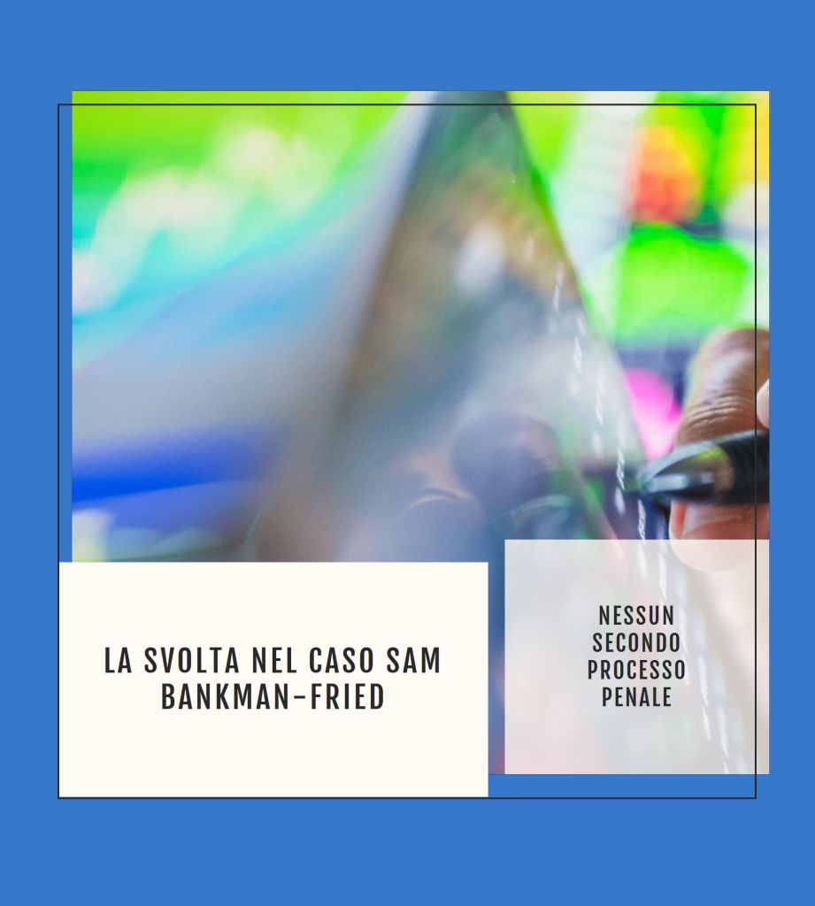 La Svolta nel Caso Sam Bankman-Fried: Nessun Secondo Processo Penale, ma Cosa Significa per il Mondo Crypto?