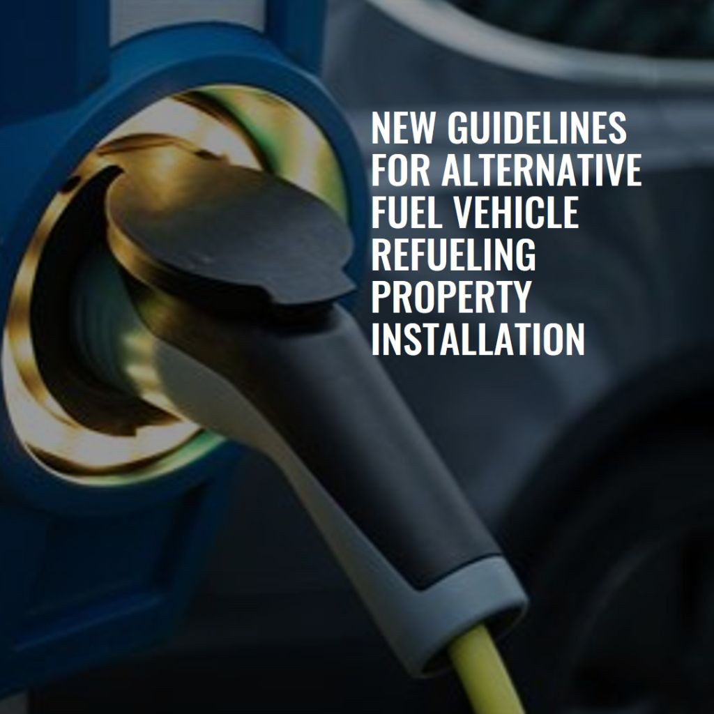 Nuove Linee Guida del Tesoro e dell'IRS sul Credito per l'Installazione di Impianti di Rifornimento per Veicoli a Carburante Alternativo Qualificato