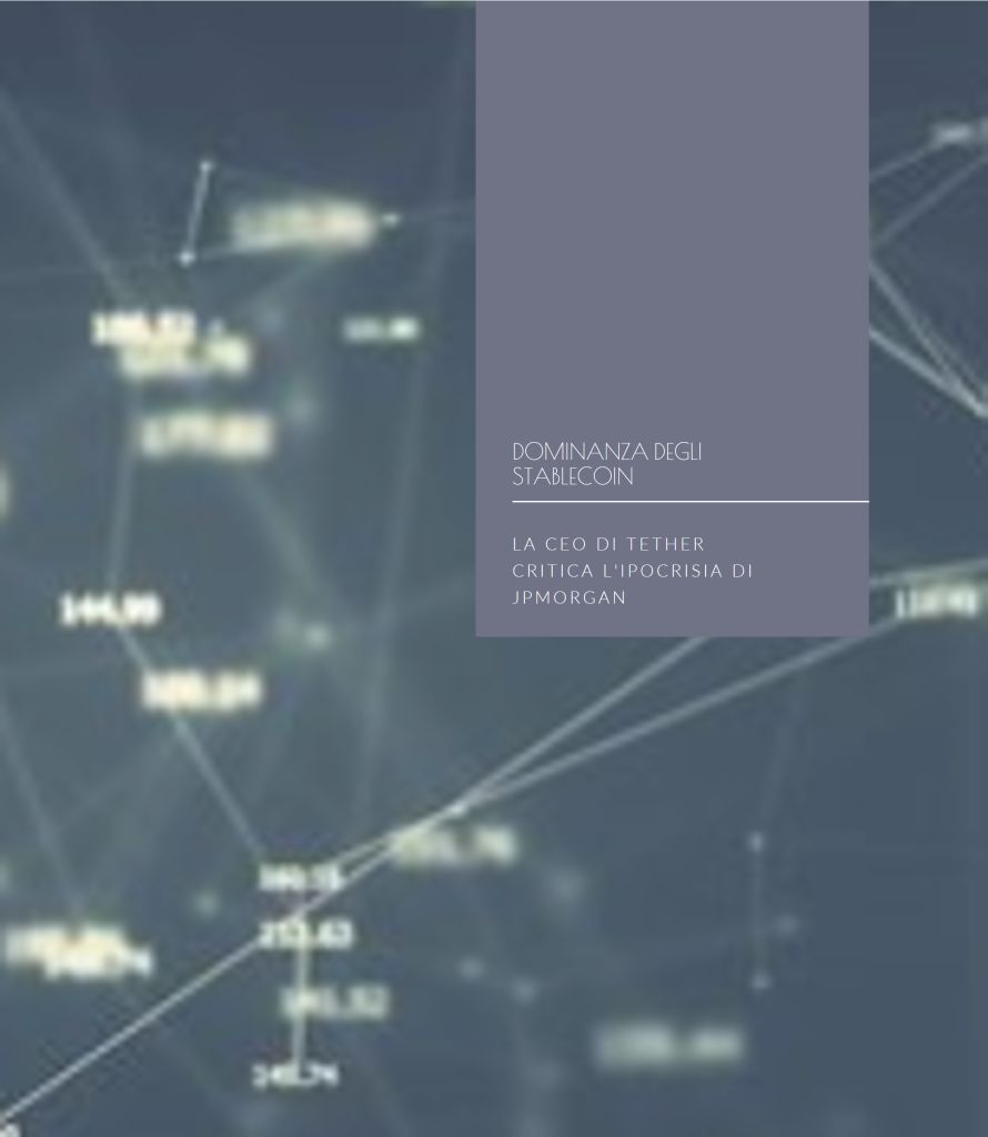 La CEO di Tether critica l'ipocrisia di JPMorgan di fronte alle preoccupazioni sulla dominanza degli stablecoin