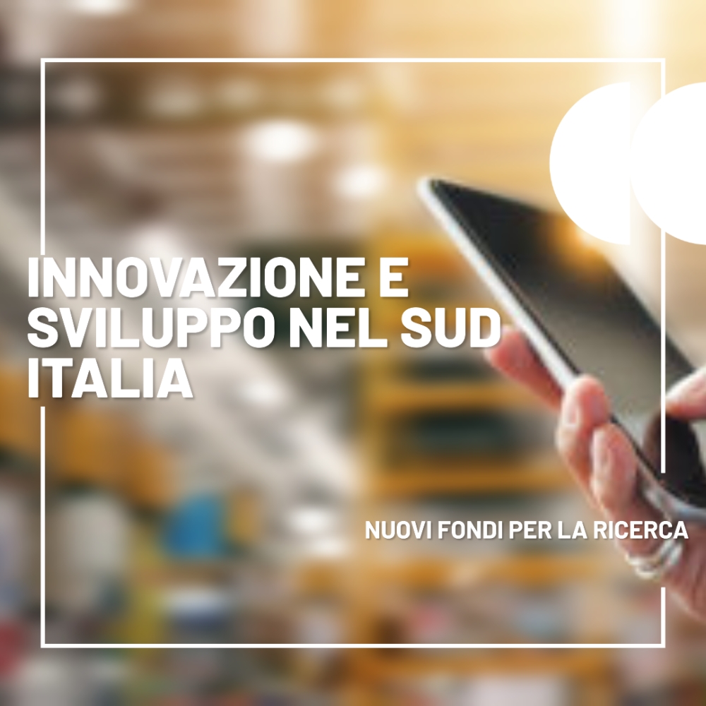 Innovazione e Sviluppo: Nuovi Fondi per la Ricerca nelle Regioni del Sud Italia