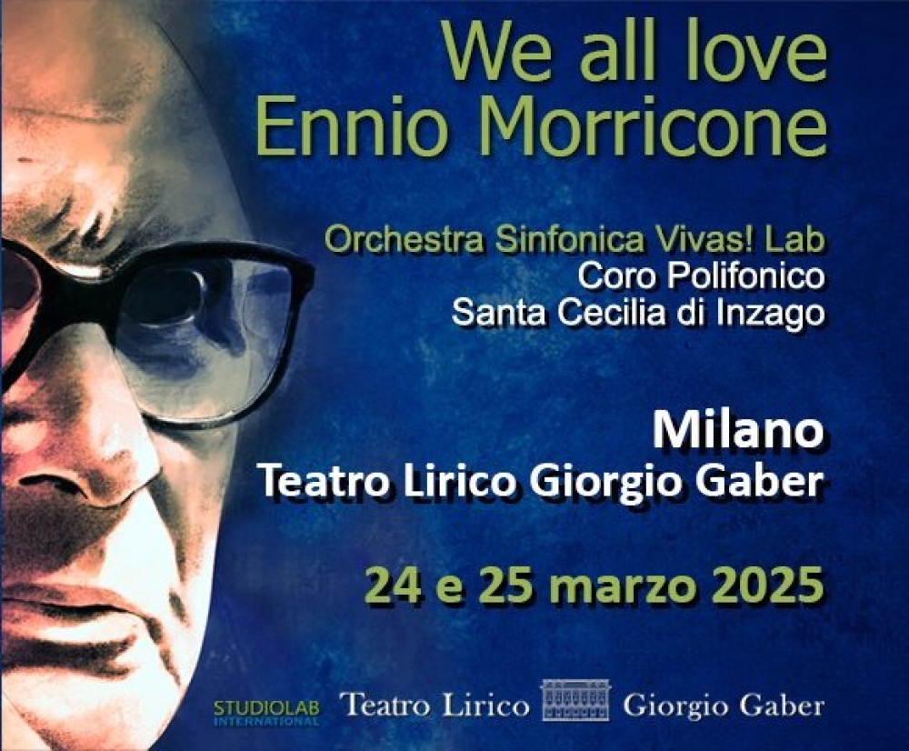 WE ALL LOVE ENNIO MORRICONE al Teatro Lirico di Milano