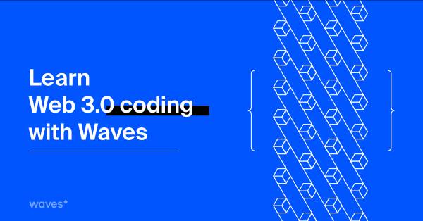 Waves lancia Course for Web 3.0 Devs