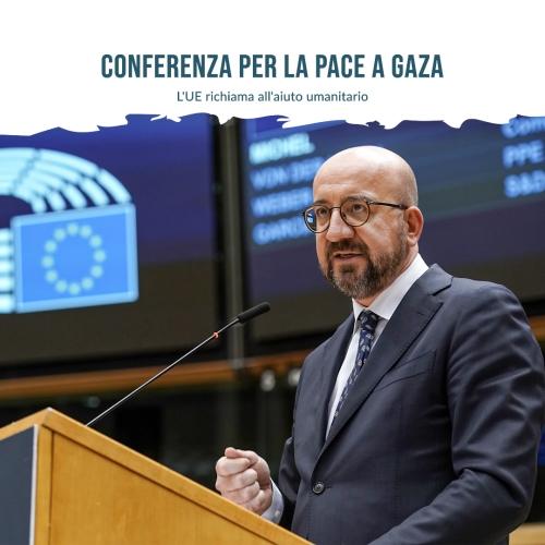 Charles Michel - Conferenza a Gaza: l'UE Richiama alla Pace e All'Aiuto Umanitario