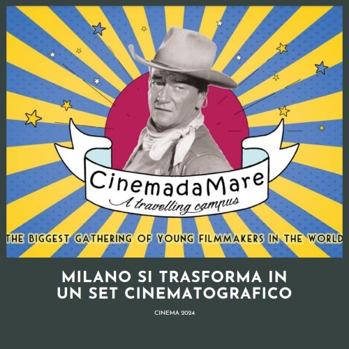 Milano Trasformata in un Set Cinematografico: Al via Cinemadamare 2024