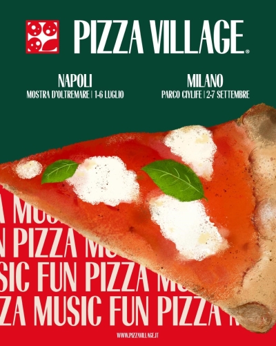 Pizza Village 2025: Napoli e Milano accendono l’...