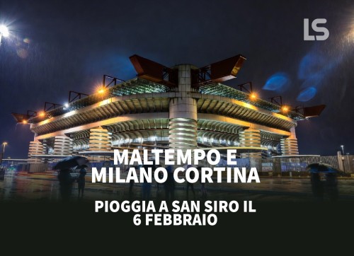 Maltempo e Milano Cortina — pioggia a San Siro il 6 febbraio: cosa cambia davvero per te
